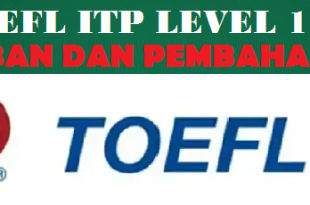 TEST TOEFL ITP Level 1 and 2 ,jawaban dan Pembahasan